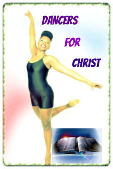 Introducing “Dancers For Christ” A New Online Community For Christian Dancers