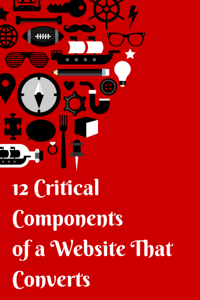12 Critical Components of a Website That Converts Visitors Into Loyal Customers