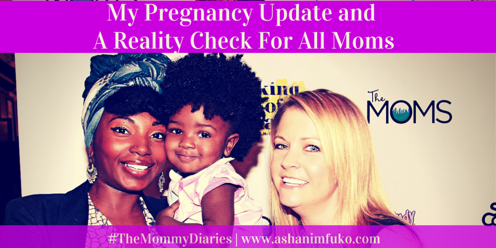 #TheMommyDiaries: My Pregnancy Update and A Reality Check For All Moms