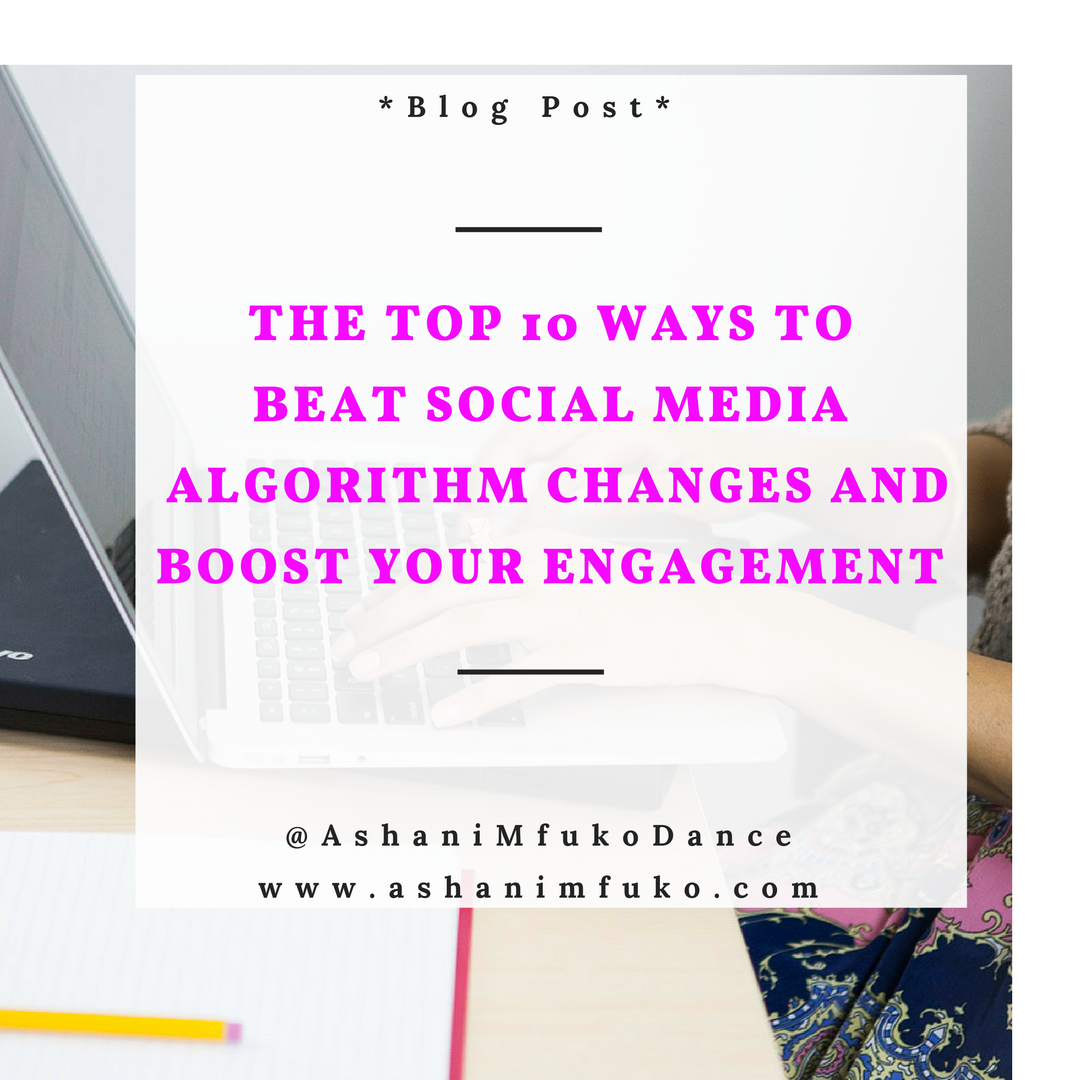 The Top 10 Ways To Beat Social Media Algorithm Changes and Boost Your Engagement