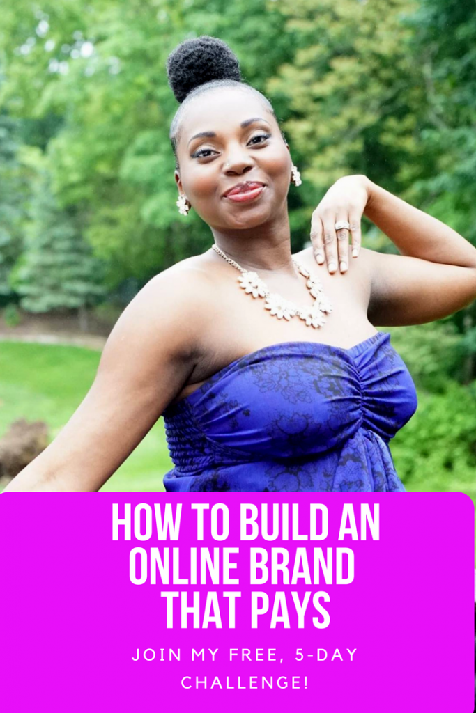 Learn How To Build An Online Brand That Pays In This 5-Day Challenge!