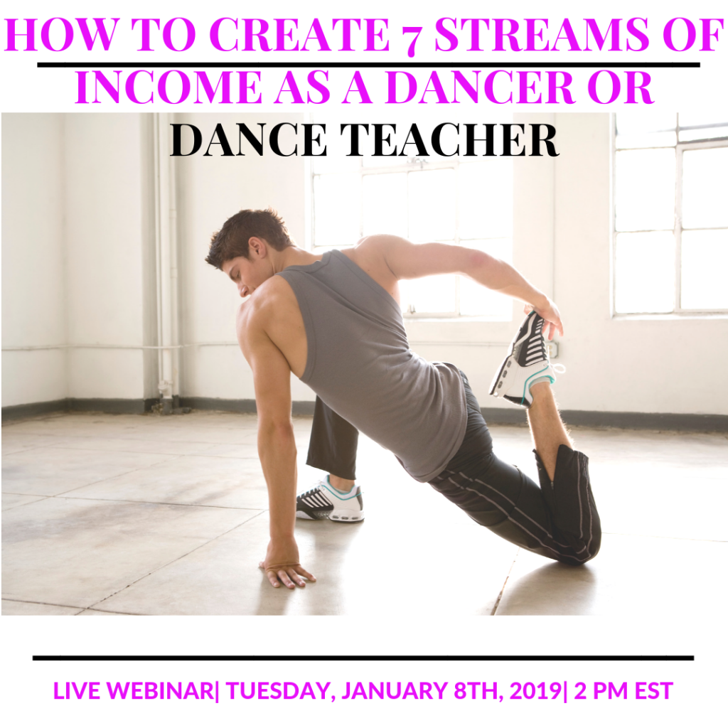 How To Create 7 Streams of Income and Make Money As A Dancer or Dance Teacher